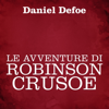 Le avventure di Robinson Crusoe - Daniel Defoe
