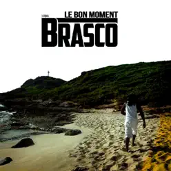 Le bon moment - Single - Brasco Le bon moment - Single - Brasco