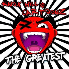 The Greatest (feat. CaRtOonz) Knox Hill