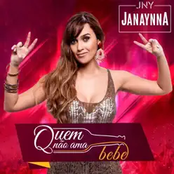 Quem Não Ama Bebe - Single - Janaynna