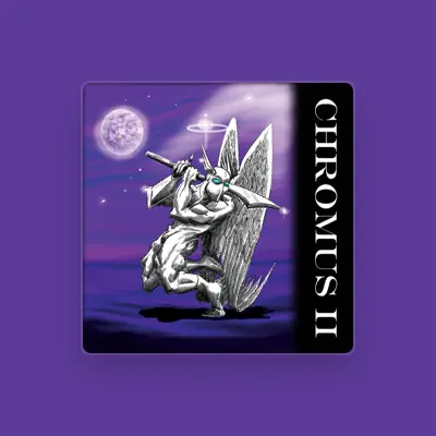 Listen to Chromus, watch music videos, read bio, see tour dates & more!