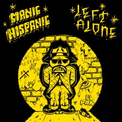 Manic Hispanic / Left Alone Split 7" - Single