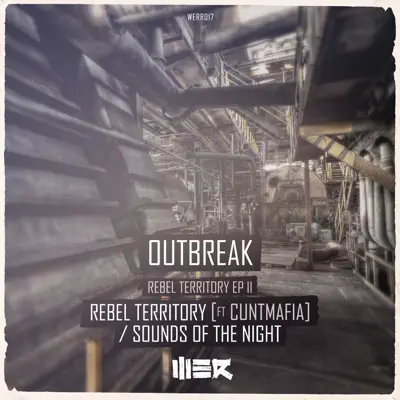 Rebel Territory / Sounds of the Night - EP - Outbreak Rebel Territory / Sounds of the Night - EP - Outbreak