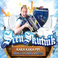 Kaka Kaka Pipi Wash Your Hands — Sven Skutnik