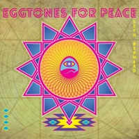 Eggtones for Peace - Seth Bernard