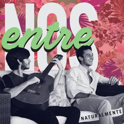 Naturalmente - Single - Entre Nos