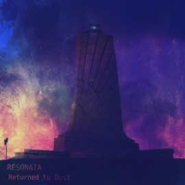 Returned to Dust Resonata