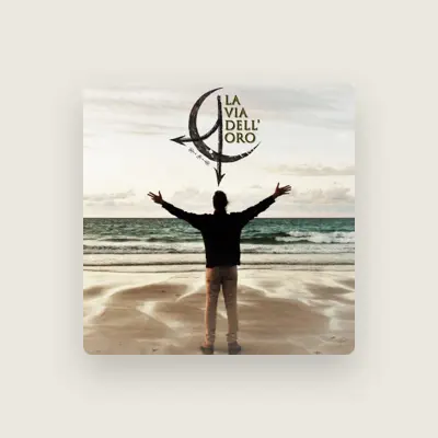 Listen to La via dell'oro, watch music videos, read bio, see tour dates & more!