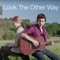 Look the Other Way - Evan Blum & Lauren North lyrics