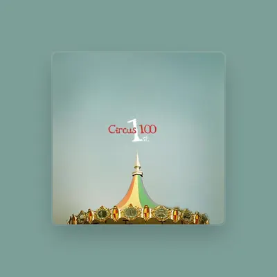 Listen to Circus100, watch music videos, read bio, see tour dates & more!
