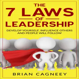 Leadership: The 7 Laws of Leadership (Unabridged)