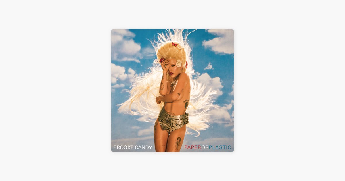 Paper or Plastic - Song by Brooke Candy - Apple Music