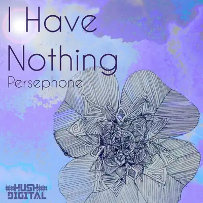 I Have Nothing - Single - Persephone