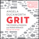 Angela Duckworth - Grit: The Power of Passion and Perseverance (Unabridged)