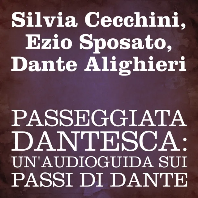 Passeggiata Dantesca: Un'audioguida sui passi di Dante