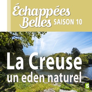 La Creuse, un eden naturel - Episode 1