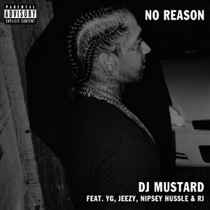 No Reason (feat. YG, Jeezy & RJ)