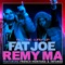 Fat Joe & Remy Ma Ft. French Montana - All The Way Up '