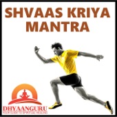 Shvaas Kriya Mantra: Dhyaanguru Your Guide to Spiritual Healing artwork