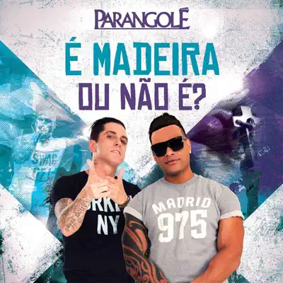 É Madeira ou Não É - Single - Parangolé