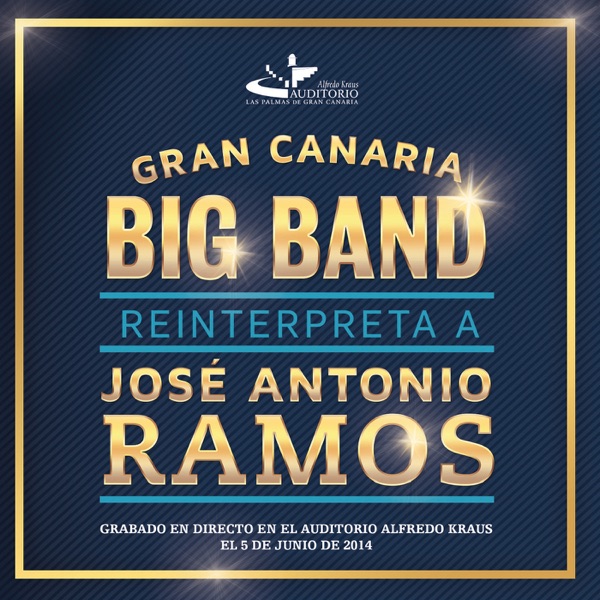 Gran Canaria Big Band Reinterpreta a José Antonio Ramos (En Directo)