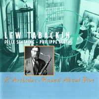L'archiduc (feat. Félix Simtaine & Philippe Aerts) [Round About Five] - Lew Tabackin