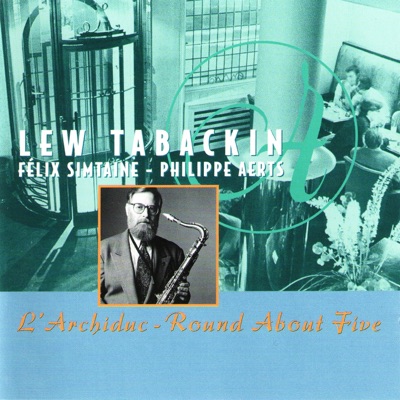 L'archiduc (feat. Félix Simtaine & Philippe Aerts) [Round About Five]