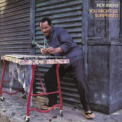 You Might Be Surprised (Bonus Tracks) - Roy Ayers You Might Be Surprised (Bonus Tracks) - Roy Ayers