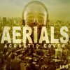 Aerials (Acoustic Cover)
