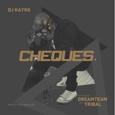 Cheques (feat. Dreamteam & Tribal) - Single