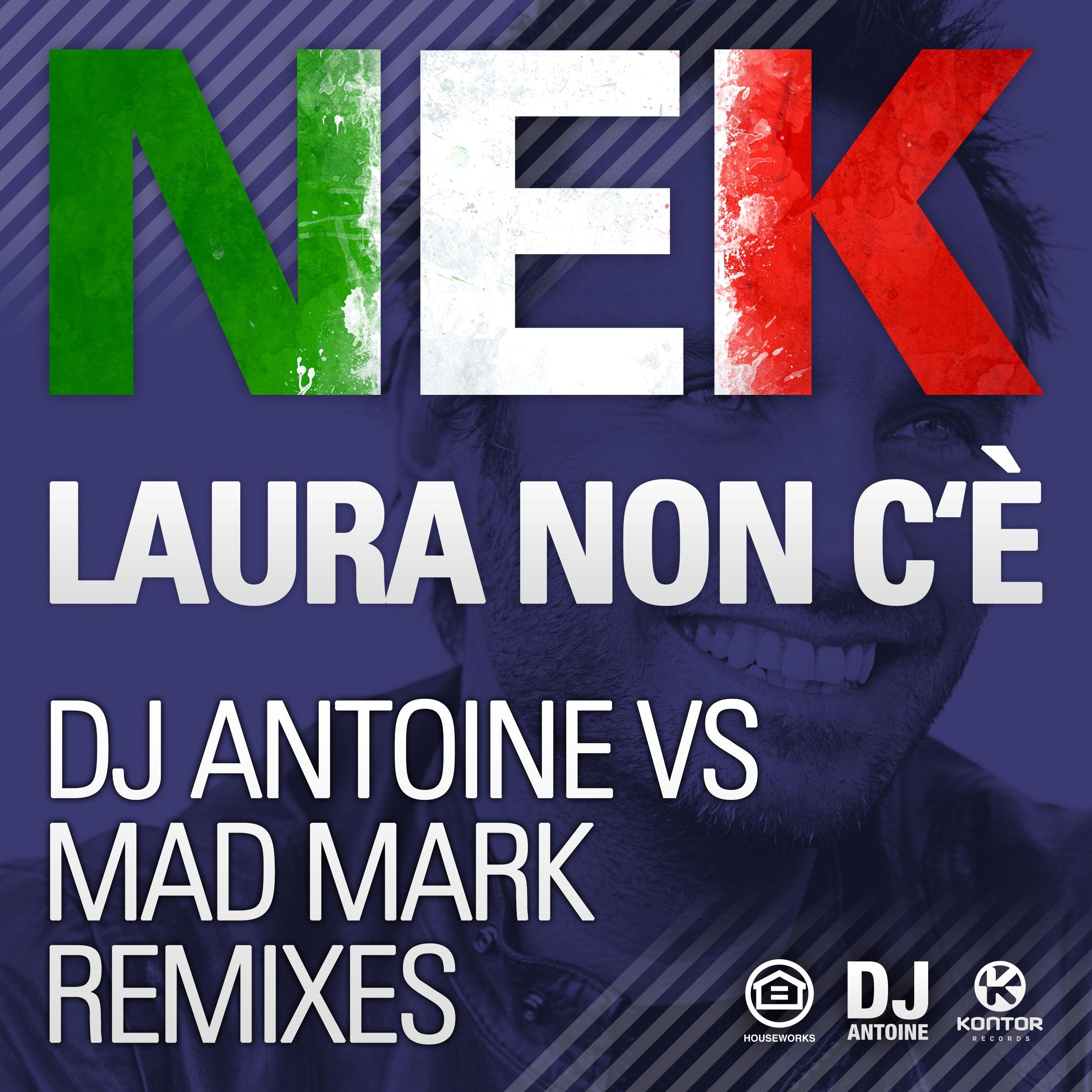 Laura non c'è (DJ Antoine vs. Mad Mark Remixes)