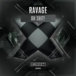 Oh Shit! - Single - Ravage Oh Shit! - Single - Ravage