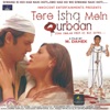 Tere Ishq Mein Qurbaan (Original Motion Picture Soundtrack)