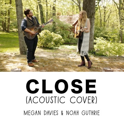 Close (feat. Noah Guthrie) - Single