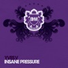 Yves V - Insane Pressure