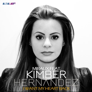 I Want My Heart Back (feat. Kimber Hernandez) - Single