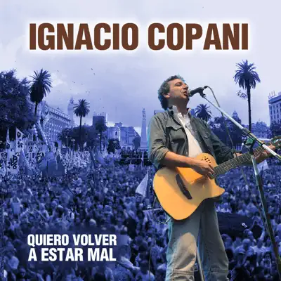 Quiero Volver a Estar Mal - Single - Ignacio Copani