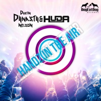 Handz in the Air - Single - Dustin Dynasty Nelson & Huda