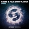 Care - R3HAB & Felix Snow lyrics