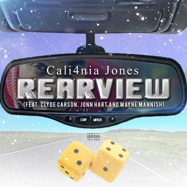 RearView (feat. Jonn Hart, Clyde Carson & Mayne Mannish) - Single - Cali4nia Jones
