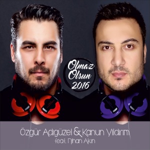 Olmaz Olsun (feat. Nihan Akın) [2016] - Single