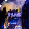 Tom Waits - Romeo Is Bleeding (Remastered)