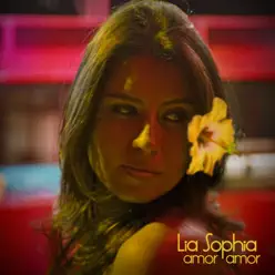 Amor Amor - Lia Sophia