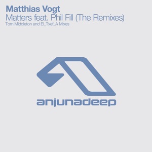 Matters (The Remixes) [feat. Phil Fill] - Single