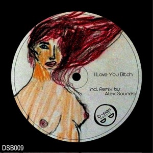 I Love You Bitch - Single