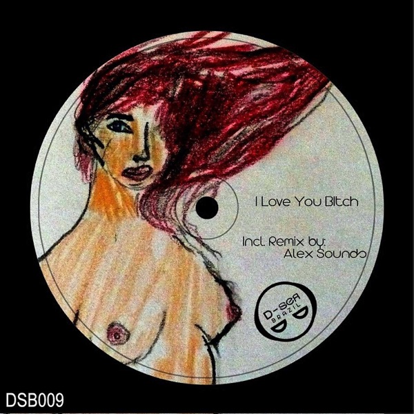 I Love You Bitch - Single