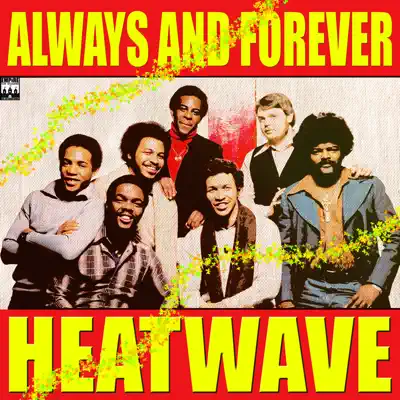 Always and Forever - Heatwave Always and Forever - Heatwave