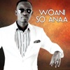 Woani so Anaa - Single