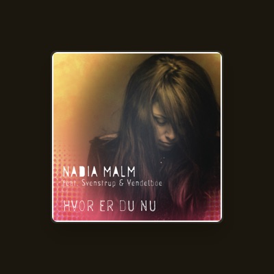Listen to Nadia Malm, watch music videos, read bio, see tour dates & more!