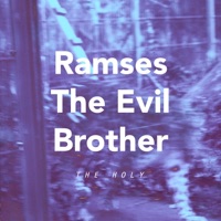 The Holy - Ramses the Evil Brother